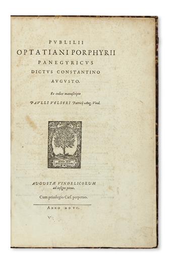 PORPHYRIUS, PUBLILIUS OPTATIANUS. Panegyricus dictus Constantino Augusto. Ex codice manuscripto Paulli Velseri.  1595